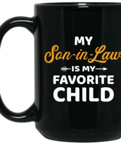 My Son In Law Is My Favorite Child Mugs 2
