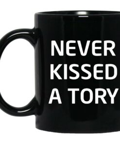 Never Kissed A Tory Mugs 1