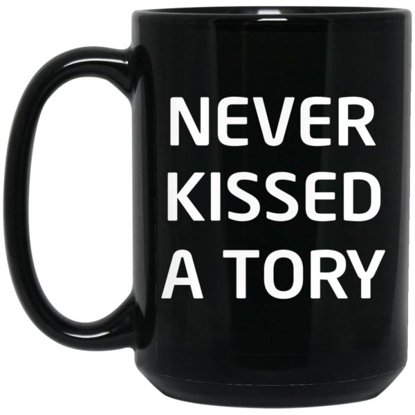 Never Kissed A Tory Mugs