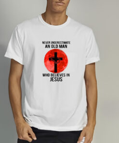 Never Underestimate An Old Man Who Believes In Jesus Crown Of Thorns And Cross 2024 T-shirt 1 Never Underestimate An Old Man Who Believes In Jesus Crown Of Thorns And Cross 2024 T shirt 2