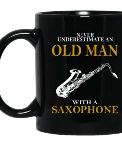 Never Underestimate An Old Man With A Saxophone Mugs 1