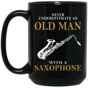 Never Underestimate An Old Man With A Saxophone Mugs 2