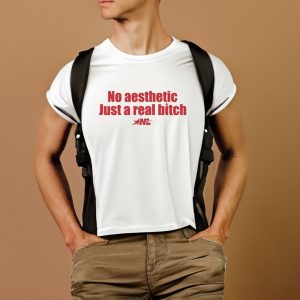 No Aesthetic Just A RealBitch Nl T-Shirt