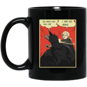 No Man Can Kill Me – I Am No Man Mugs