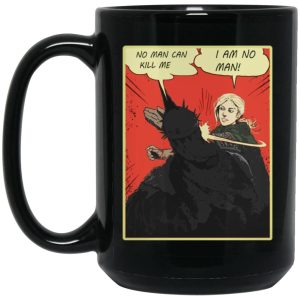 No Man Can Kill Me I Am No Man Mugs 2