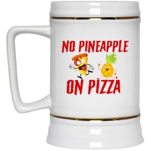 No Pineapple On Pizza Mugs 3