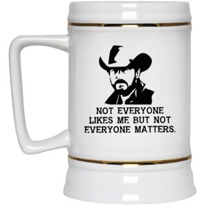 Not Everyone Likes Me But Not Everyone Matters Mugs 3