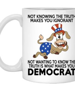 Not Knowing The Truth Makes You Ignorant Mugs 1