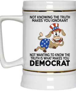 Not Knowing The Truth Makes You Ignorant Mugs 2 Not Knowing The Truth Makes You Ignorant Mugs 3