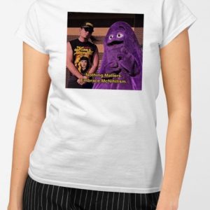 Nothing Matters Embrace Mc Mcnihilism T-Shirt