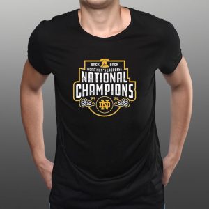 Notre Dame Fighting Irish Back-to-back Ncaa Men’s Lacrosse National Champions T-Shirt