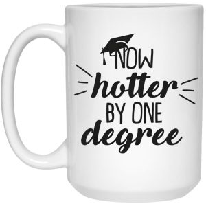 Now Hotter By One Degree Mug 2