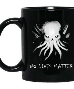Octopus Cthulhu No Lives Matter Mugs 1