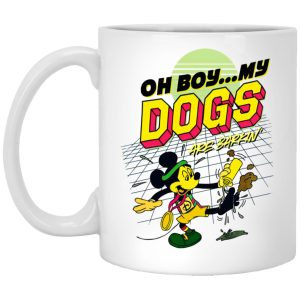 Oh Boy My Dogs Are Barking Mugs 1