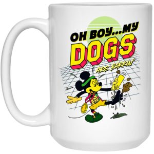 Oh Boy My Dogs Are Barking Mugs 2