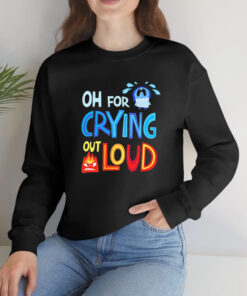 Oh For Crying Out Loud Fireboy And Watergirl T Shirt 1