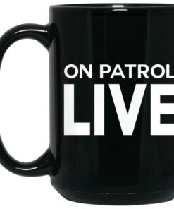 On Patrol Live Mug 1 On Patrol Live Mug 2