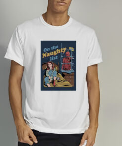 On The Naughty List Monster Next Door T shirt 2