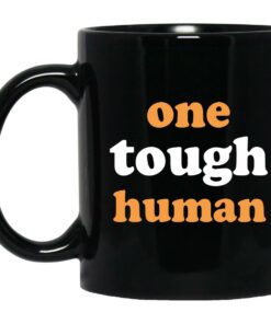 One Tough Human Mugs 1