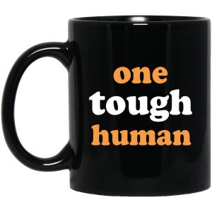 One Tough Human Mugs 1