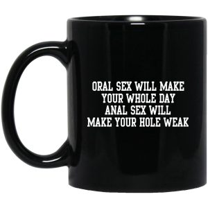 Oral Sex Will Make Your Whole Day Mugs 1