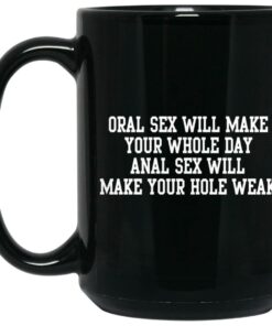 Oral Sex Will Make Your Whole Day Mugs 1 Oral Sex Will Make Your Whole Day Mugs 2