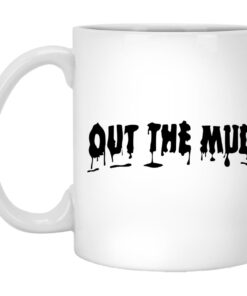 Out The Mud Mugs 1