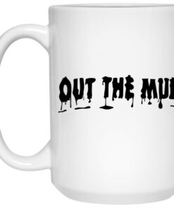 Out The Mud Mugs 1 Out The Mud Mugs 2