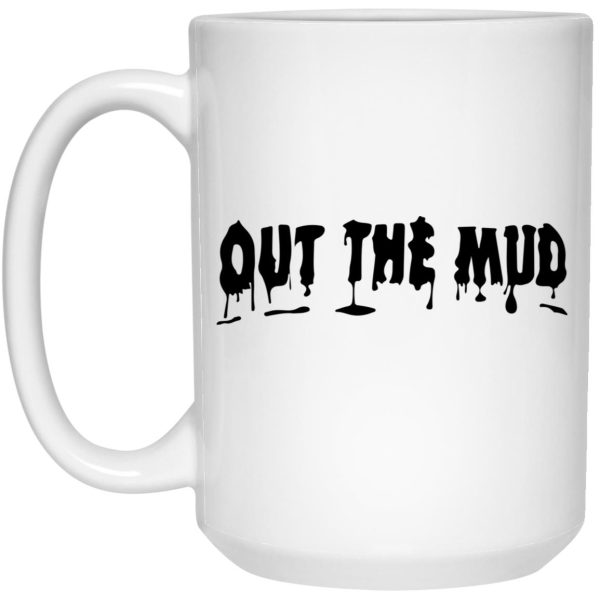 Out The Mud Mugs