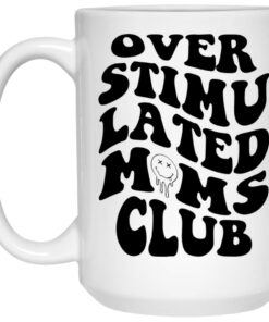 Overstimulated Moms Club Mugs 1 Overstimulated Moms Club Mugs 2