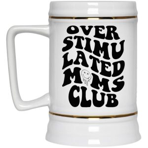 Overstimulated Moms Club Mugs 3