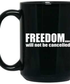 Patriots Pledge Freedom Will Not Be Cancelled Mugs 2