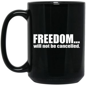 Patriots Pledge Freedom Will Not Be Cancelled Mugs 2