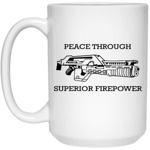 Peace Through Superior Firepower Mugs 2