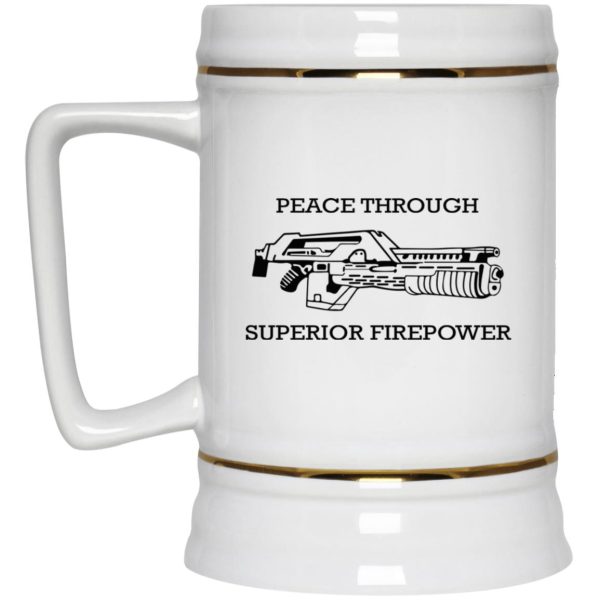 Peace Through Superior Firepower Mugs