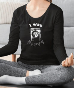 Penkmatters Store I Was Dirty Shirts 1
