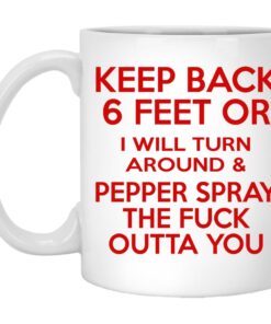 Pepper Spray The Fuck Outta You Mugs 1
