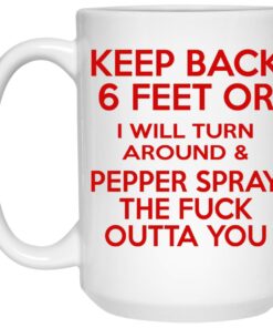 Pepper Spray The Fuck Outta You Mugs 1 Pepper Spray The Fuck Outta You Mugs 2