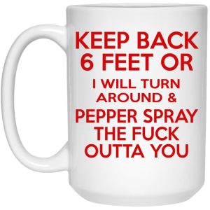 Pepper Spray The Fuck Outta You Mugs 2