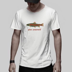 Piss Yourself Fish T-Shirt