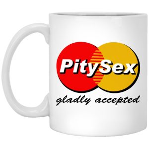 PitySex Gladly Accepted Mugs 1