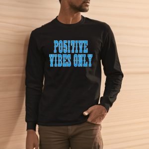 Po5i7uve Vibes Only T-shirt