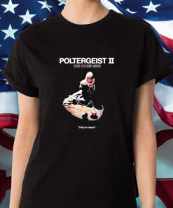 Poltergeist Ii The Other Side They're Back T Shirt 1