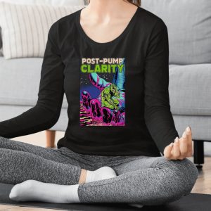 Post Pump Clarity T Shirt 1