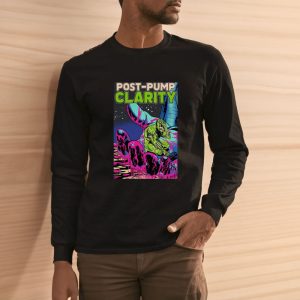 Post Pump Clarity T Shirt 2