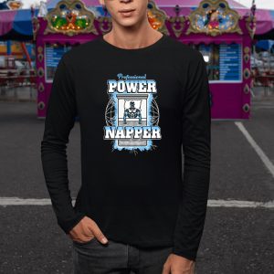 Professional Power Napper T Shirt 2