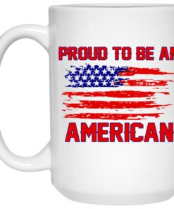 Proud To Be An American Mugs 1 Proud To Be An American Mugs 2