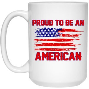 Proud To Be An American Mugs 2