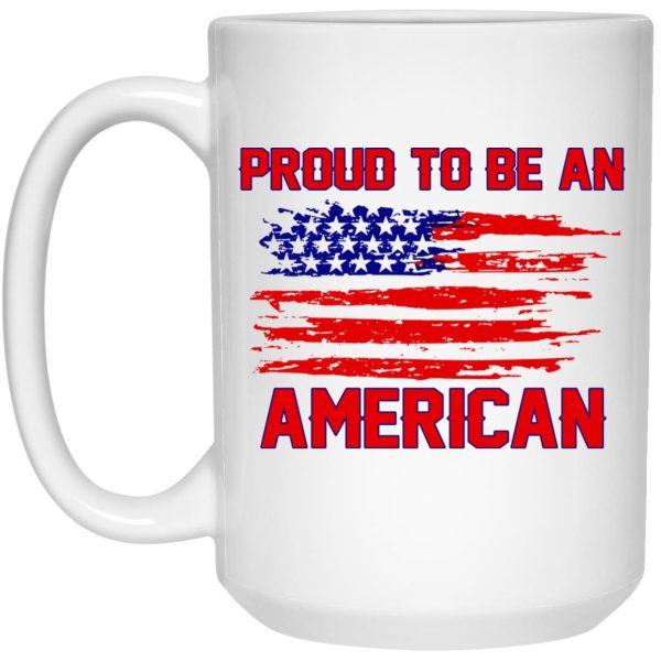 Proud To Be An American Mugs