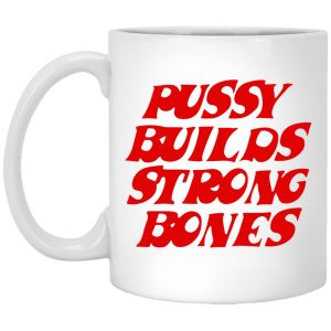 Pussy Builds Strong Bones Mugs 1